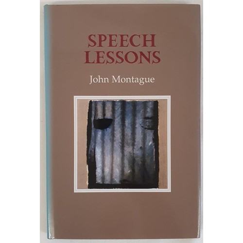 335 - John Montague; Speech Lessons, signed first edition, first print HB, Gallery Press 2011