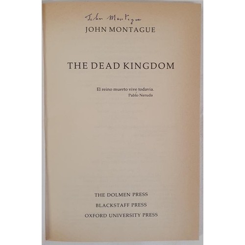 336 - John Montague; The Dead Kingdom, signed first edition, first print, Dolmen Press 1984