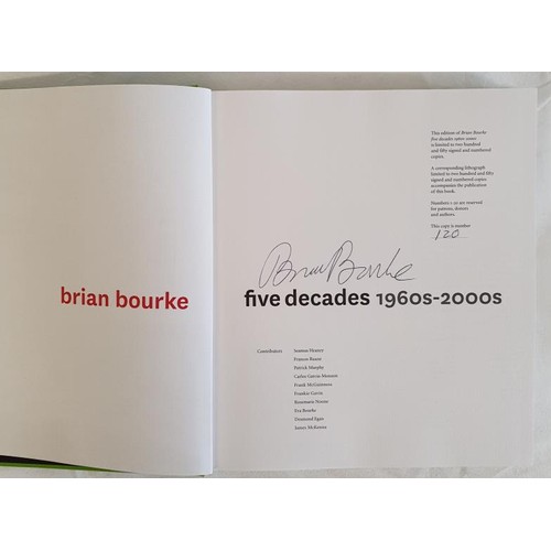 364 - Brian Bourke Five Decades, 1960s2000s. SIGNED. No. 120 of 250. HB Slipcase