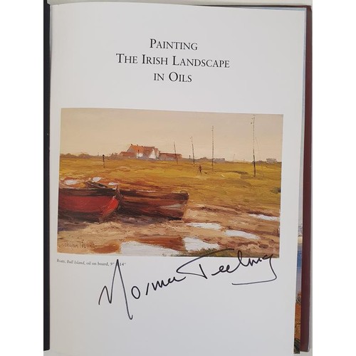 367 - Norman Teeling - Norman Teeling paints the Irish Landscape in Oils, published 2006. Signed by Norman... 