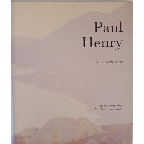 385 - Paul Henry by S.B. Kennedy. Yale University Press. 2000. Large format. Profusely illustrated. Wonder... 