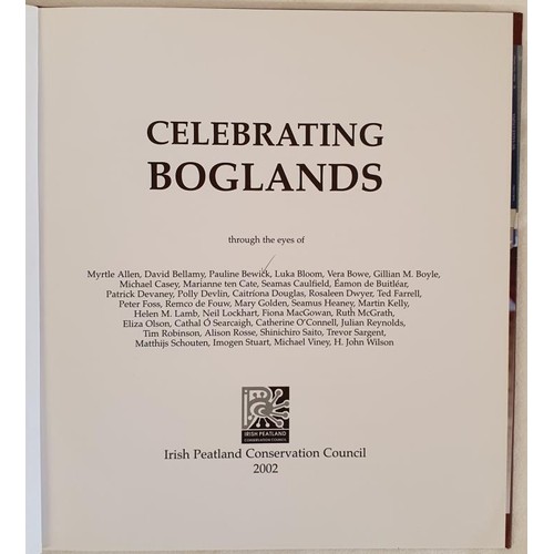 403 - Celebrating Boglands; first edition, HB, signed by Pauline Bewick at her contribution. Irish Peatlan... 