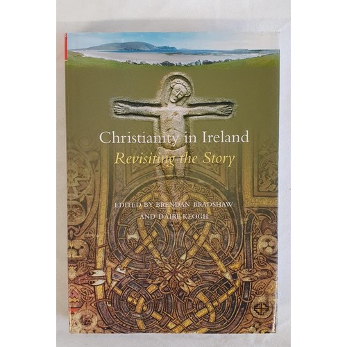 410 - Bradshaw and Keogh, Christianity in Ireland, revisiting the Story, 4to, mint with dj. Superb copy. (... 