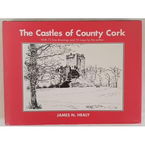 428 - The Castles of County Cork with 72 line drawings and 10 maps by James Healy. Cork. 1988. Large forma... 