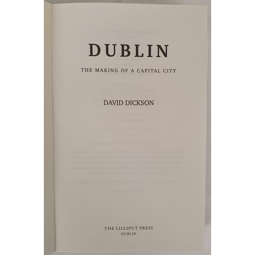 453 - David Dickinson - Dublin - The Making of a Capital City. Published by Lilliput Press, 2014. Publishe... 