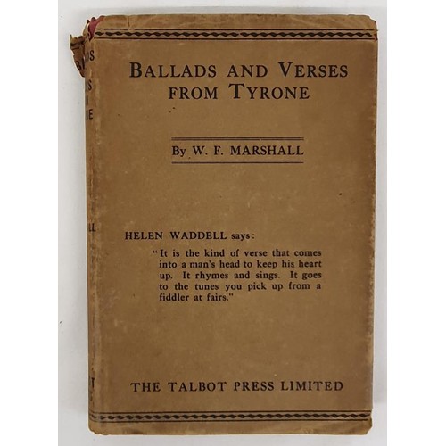 465 - William F. Marshall, (William Forbes) Introduction by Helen Waddell. Ballads & verses from Tyron... 