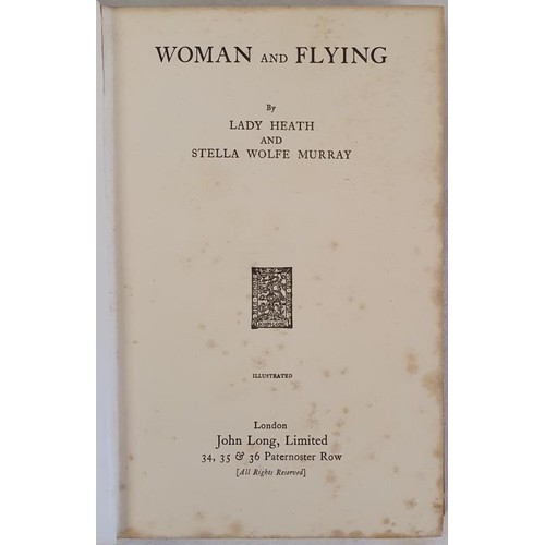 467 - Woman and Flying. Lady Heath & Stella Murray. John Long. 1929. 16 photographic illustrations. La... 