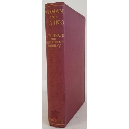 467 - Woman and Flying. Lady Heath & Stella Murray. John Long. 1929. 16 photographic illustrations. La... 