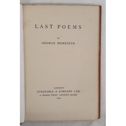 474 - Last Poems. MEREDITH, George. Published by London: Constable, 1909. 1st Ed