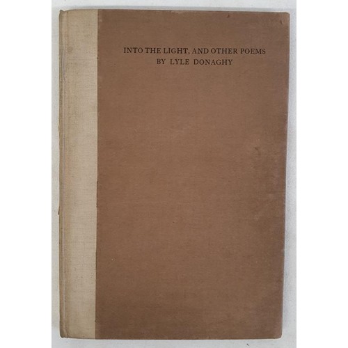 481 - Irish Interest: Into The Light, And Other Poems by Lyle Donaghy. Ed of 200. 1934. The Cuala Press