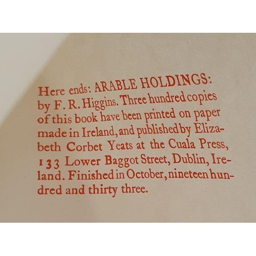 484 - Irish Interest: Arable Holdings, Poems by F R Higgins. Ed of 300. 1933 The Cuala Press