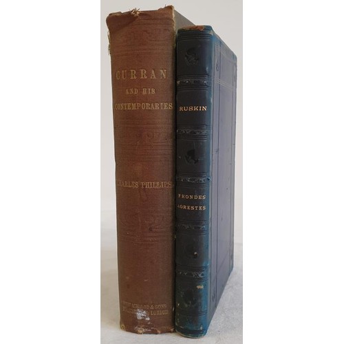 488 - C. Phillips. Curran and His Contemporaries. 1857 and . Ruskin. Leaders in Modern Painters. Fine bind... 