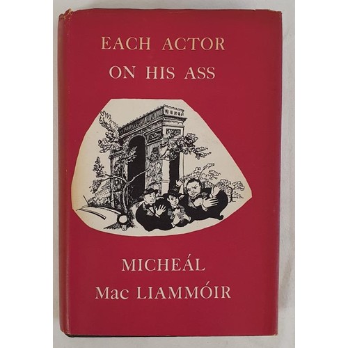 490 - Each Actor on His Ass. Mac Liammoir, Micheal. Published by Routledge and Keegan Paul., London, 1961.... 