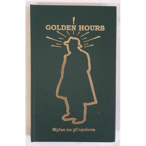 492 - Myles na gCopaleen, Golden Hours: A Version otherwise known as Flann O'Brien At War - limited editio... 