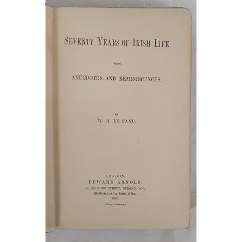 499 - Seventy Years of Irish Life. Being Anecdotes and Reminiscences. BRIGHT, CLEAN COPY IN PUBLISHER'S CL... 