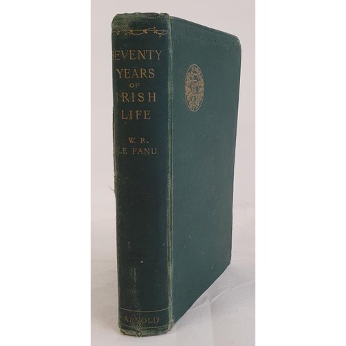 499 - Seventy Years of Irish Life. Being Anecdotes and Reminiscences. BRIGHT, CLEAN COPY IN PUBLISHER'S CL... 