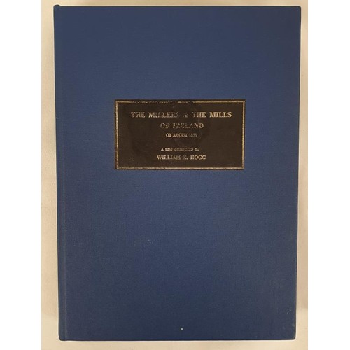 501 - William Hogg, The Millers and Mills of Ireland of about 1850. With the authors name on inside indica... 