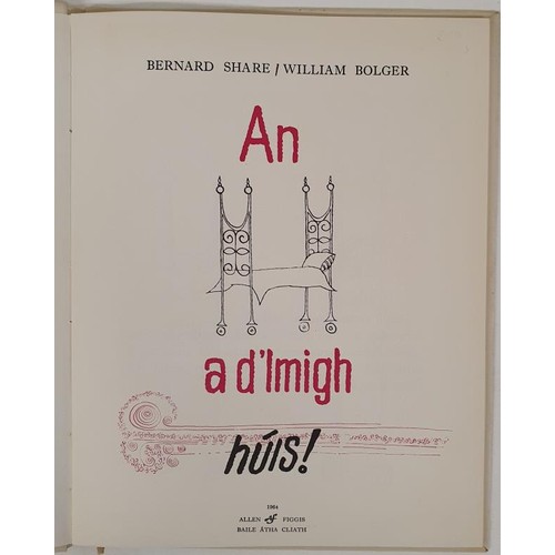 547 - Bernard Share- An Leaba a d'Imigh Huis! Published by Allen Figgis, Dublin 1964 – 65. First Edi... 