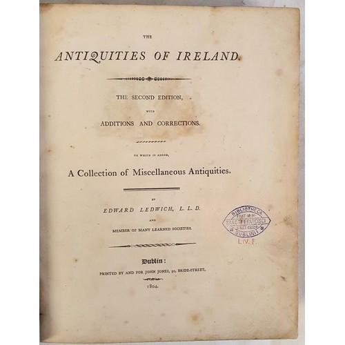 34 - Antiquities of Ireland by Edward Ledwich. DUBLIN, John Jones. 1804. Large format. old college stamp.... 