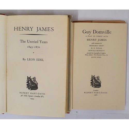 36 - Henry James - The Untried Years 1843 -1870 by Leon Edel 1953; Guy Domville- A Play in Three Acts by ... 