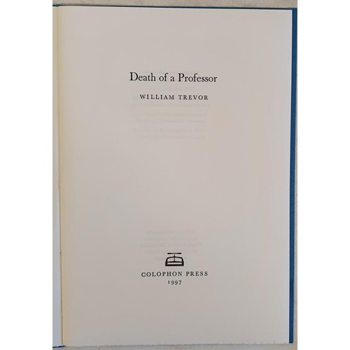 55 - William Trevor; Death of a Professor, signed limited edition, 117/200, Colophon Press 1997