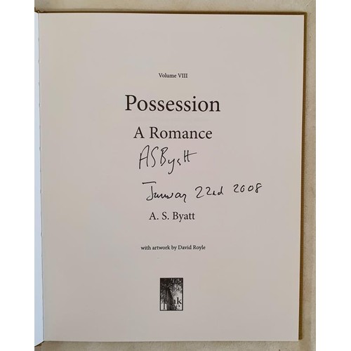 62 - A.S. Byatt – POSSESSION, published by the Oak Tree Fine Press 2006. First Chapter of the Booke... 