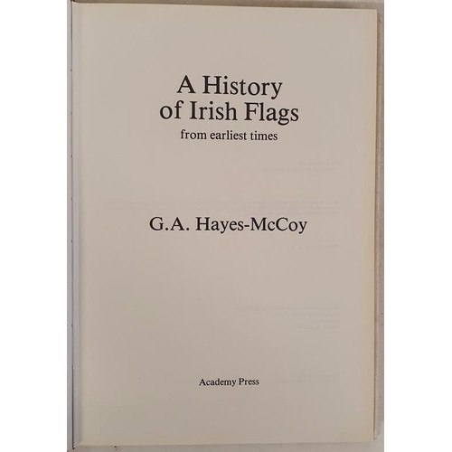 68 - A History of Irish Flags from earliest times by G A Hayes-McCoy. Academy Press. 1979. Large format i... 