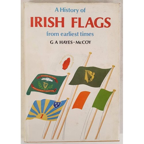 68 - A History of Irish Flags from earliest times by G A Hayes-McCoy. Academy Press. 1979. Large format i... 