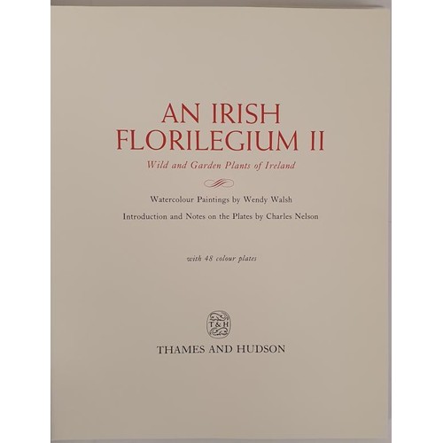 71 - Wendy Walsh and Charles Nelson. An Irish Florilegium Vol. II. 1987. 1st. Folio. With 48 colour plate... 