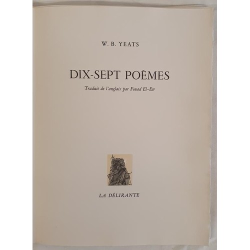 81 - W.B Yeats: Dix-Sept Poems: La Delirante, France 1973 Limited Edition Soft cover in slipcase 74/99. T... 