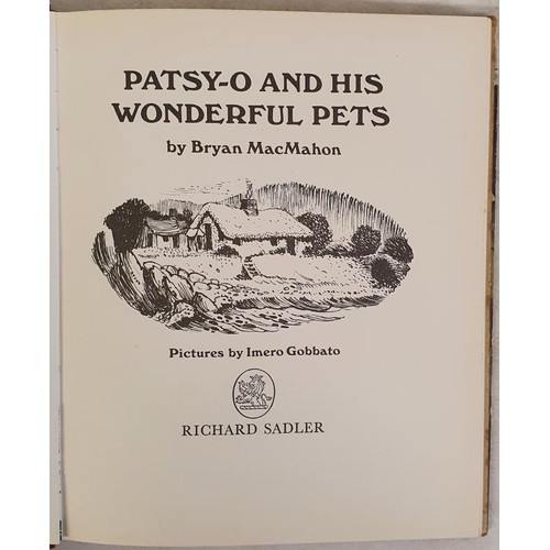 103 - [Signed with a flourish by Bryan McMahon]. Patsy-O and his Wonderful Pets. Richard Sadler. 1970. Lov... 