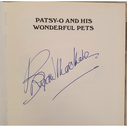 103 - [Signed with a flourish by Bryan McMahon]. Patsy-O and his Wonderful Pets. Richard Sadler. 1970. Lov... 