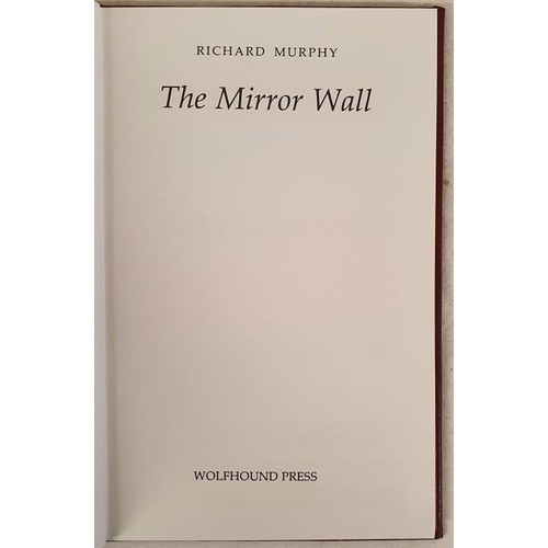 105 - The Mirror Wall by Richard Murphy. Dublin, Wolfhound Press. 1989. no handwritten poem as in some cop... 