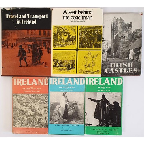 107 - A Seat Behind The Coachman by Diarmuid O Muirithe, dj, 1972; Irish Castles by H. Leask 1973, dj; Tra... 