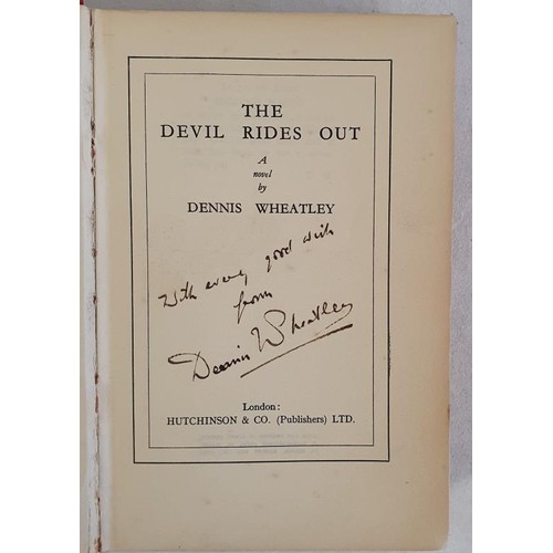 120 - Dennis Wheatley - THE DEVIL RIDES OUT, inscribed by the author, published by Hutchinson & Co Ltd... 