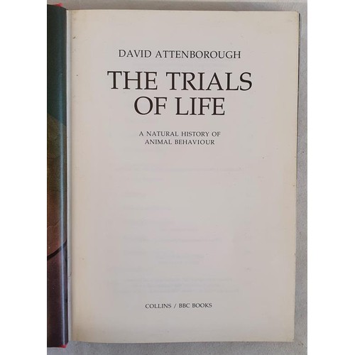 128 - David Attenborough – The Trials of Life, published 1990. First UK Edition, First Printing. Sig... 