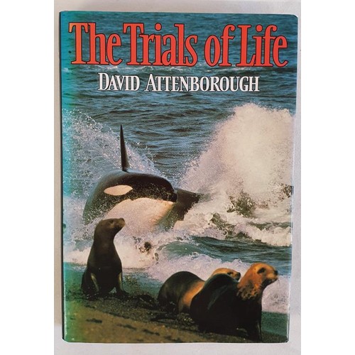 128 - David Attenborough – The Trials of Life, published 1990. First UK Edition, First Printing. Sig... 