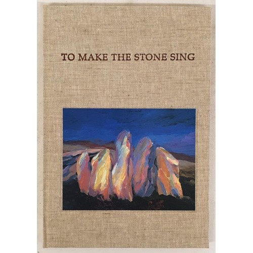 131 - To Make the Stone Sing. Poems by Paddy Bushe. Paintings by Catriona O’Connor. Sceilg Press. 19... 