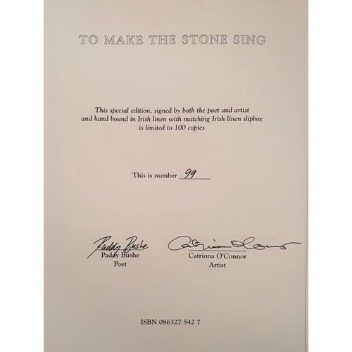 131 - To Make the Stone Sing. Poems by Paddy Bushe. Paintings by Catriona O’Connor. Sceilg Press. 19... 