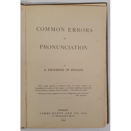 135 - COMMON ERRORS in PRONUNCIATION - by A Professor of English (anonymous), published Dublin, 1894 by Ja... 