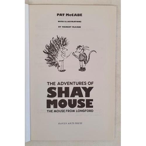 188 - Patrick McCabe – The Adventures of Shay Mouse, published by Raven Arts Press, 1985. Illustrate... 