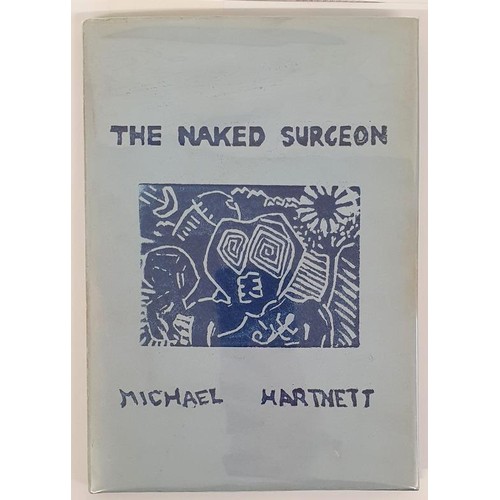 193 - Michael Hartnett - THE NAKED SURGEON, published by Purple Heron, 1989. First edition. First Print. L... 