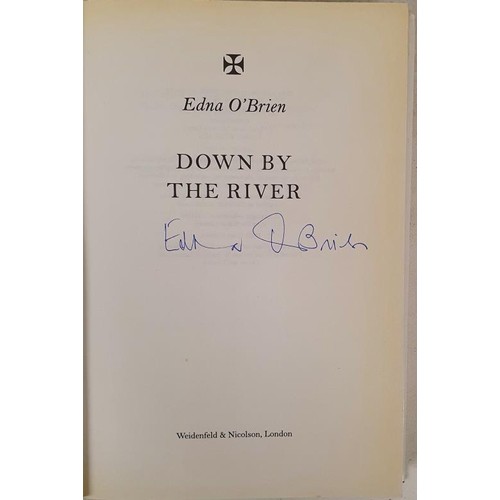 249 - Edna O’Brien; Down by the River, signed first edition, first print HB, Weidenfeld & Nicols... 