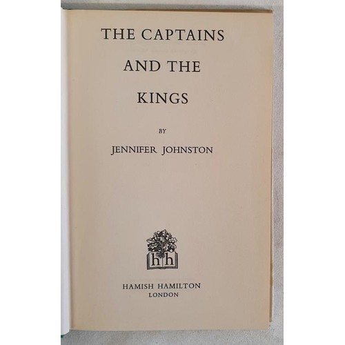 251 - Jennifer Johnston - The Captains and the Kings, published 1972. First UK Edition, First Printing, in... 