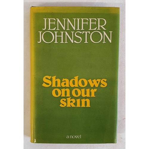 252 - Jennifer Johnston - Shadows on our Skin, published 1977. First UK Edition, First Printing. Uncommon ... 