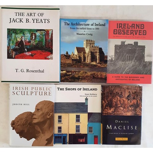 316 - Irish Interest/Art; The Art of Jack B Yeats by T G Rosenthal; Irish Artist in Victorian London by Da... 