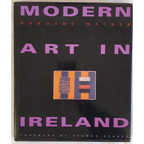 324 - Dorothy Walker; Modern Art in Ireland, Foreword by Seamus Heaney, signed & dedicated,first editi... 