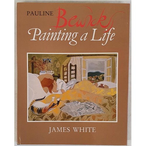 331 - Signed by both author and subject. Pauline Bewick. Painting a Life. Wolfhound Press. 1985. Large for... 