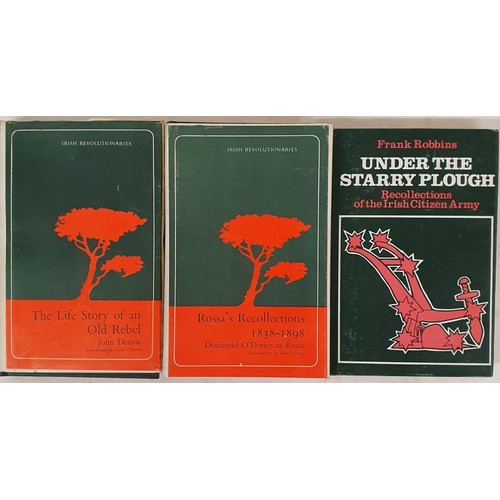 349 - Irish Revolutionaries. Life Story of an Old Rebel by John Denvir and Rossa’s Recollections 183... 