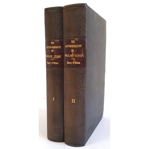 353 - R. Barry O'Brien. The Autobiography of Theobald Wolfe Tone. Dublin c.1893. 2 volumes. Inscribed &... 